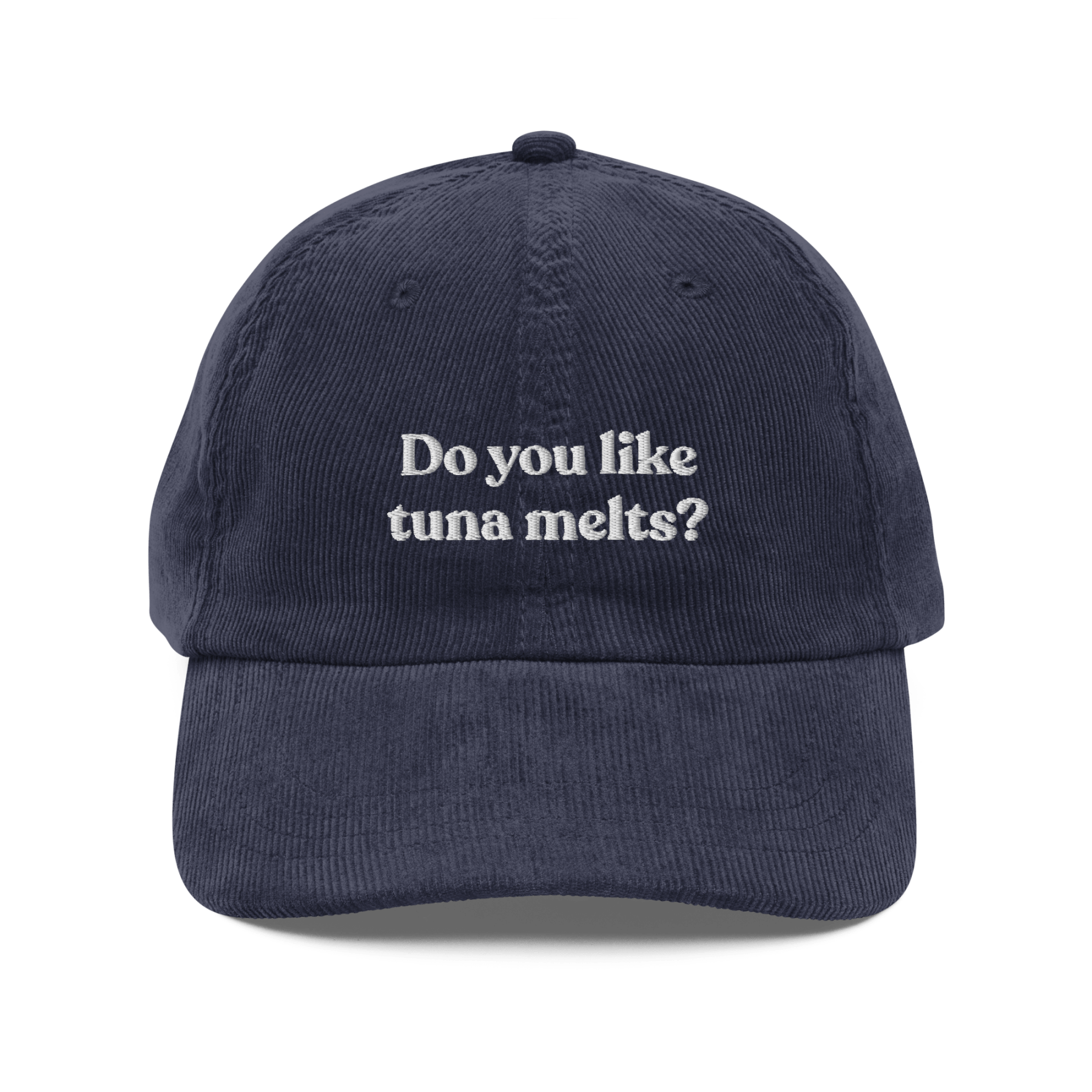 Do You Like Tuna Melts? Embroidered Hat - Polychrome Goods