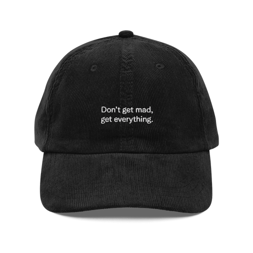 'Don't get mad, get everything' Vintage Corduroy Cap