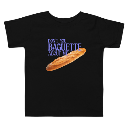 Don't Baguette About Me Toddler Short Sleeve Tee - Polychrome Goods 🍊