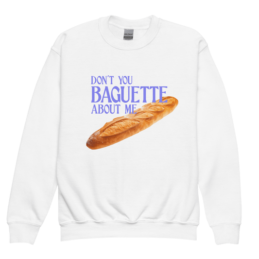 Don't Baguette About Me Youth Kids Sweatshirt - Polychrome Goods 🍊