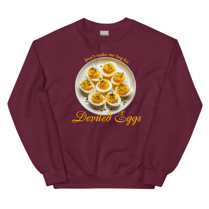 Don't Make Me Beg for Deviled Eggs Sweatshirt - Polychrome Goods 🍊