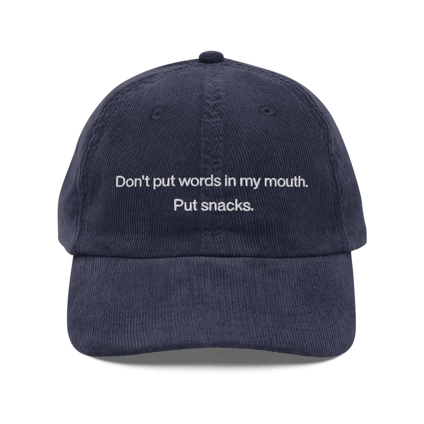 Don't Put Words In My Mouth, Put Snacks Embroidered Hat - Polychrome Goods 🍊