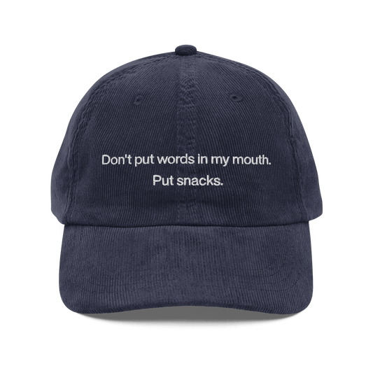Don't Put Words In My Mouth, Put Snacks Embroidered Hat - Polychrome Goods 🍊