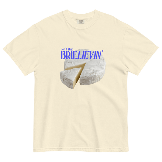 Don't Stop Brie - lievin T-Shirt - Polychrome Goods 🍊