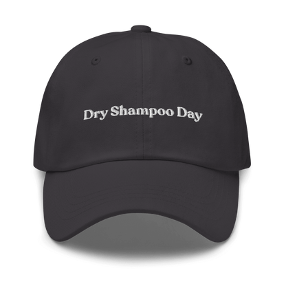 "Dry Shampoo Day" Embroidered Dad Hat - Polychrome Goods 🍊