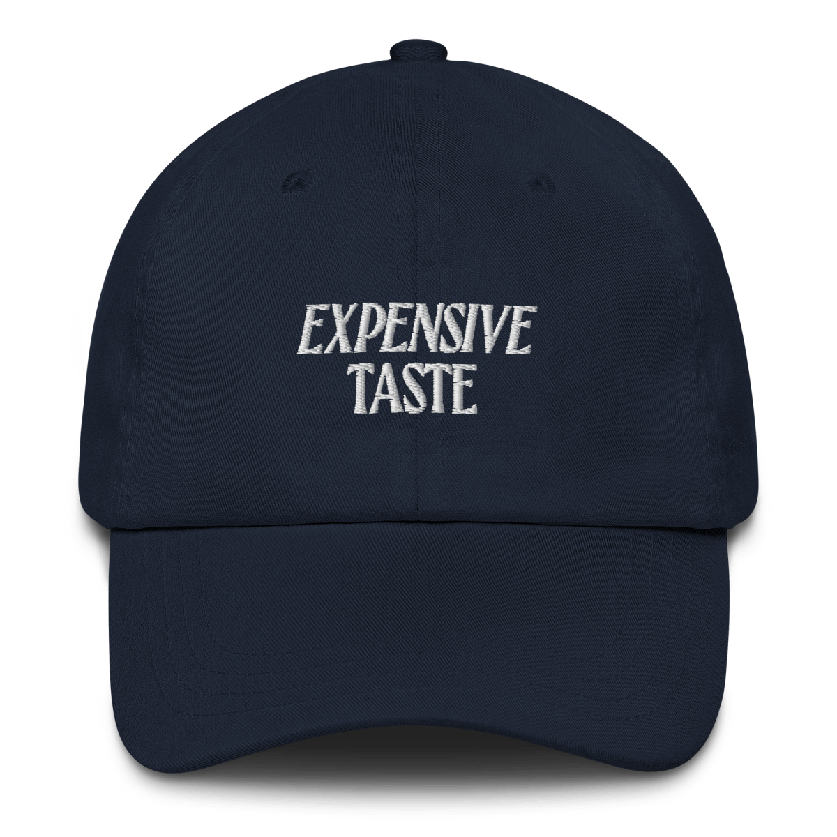 Expensive Taste Embroidered Dad Hat - Polychrome Goods 🍊