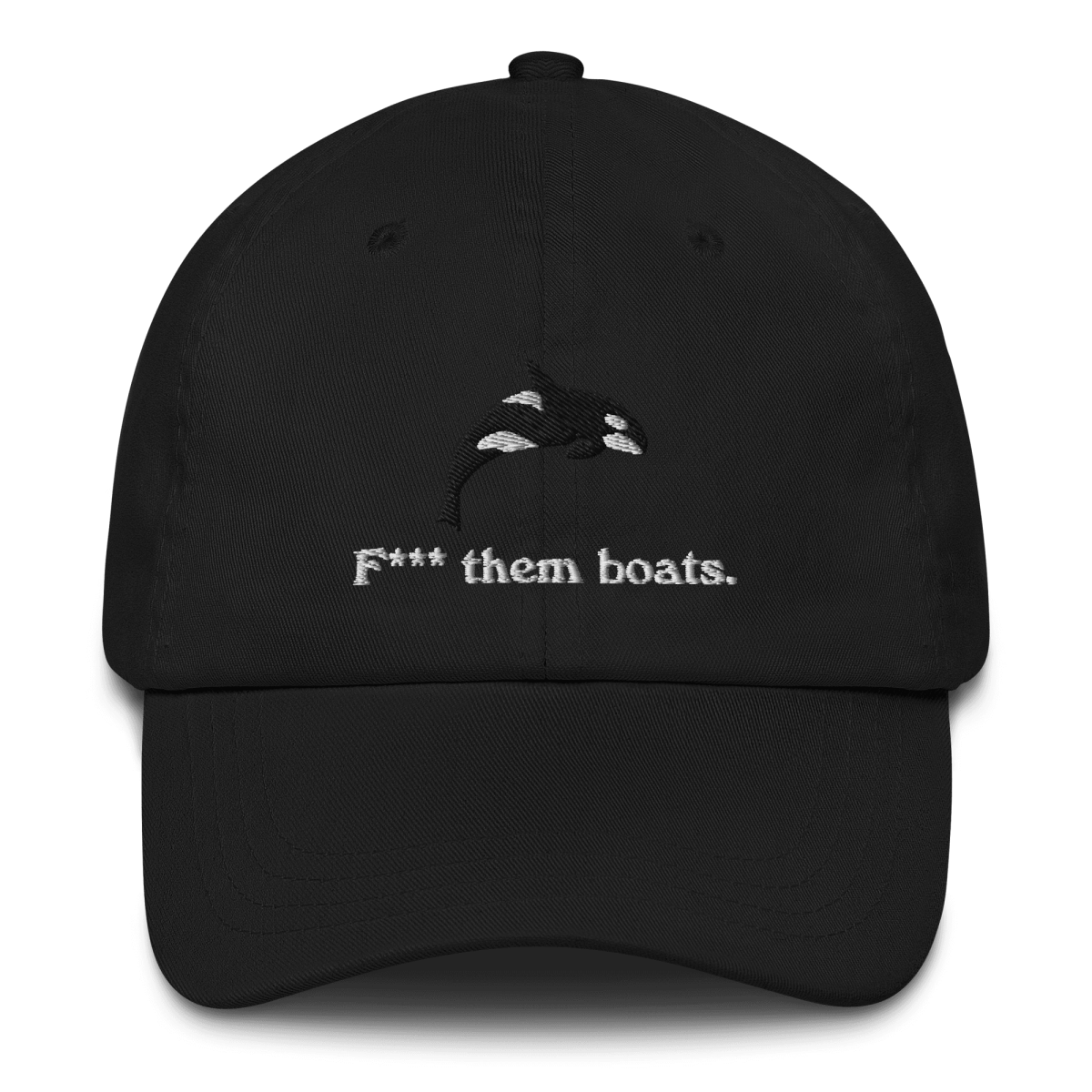 F*** Them Boats! Orca Whale Embroidered Dad Hat - Polychrome Goods 🍊