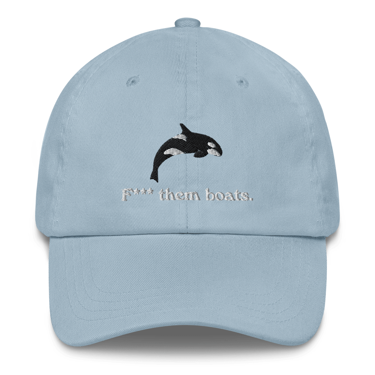 F*** Them Boats! Orca Whale Embroidered Dad Hat - Polychrome Goods 🍊