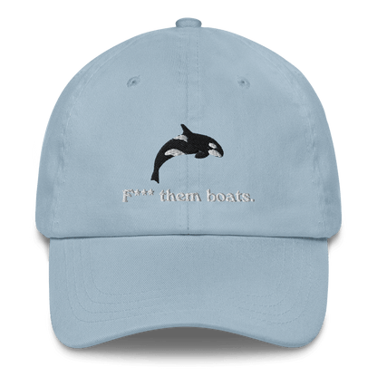 F*** Them Boats! Orca Whale Embroidered Dad Hat - Polychrome Goods 🍊