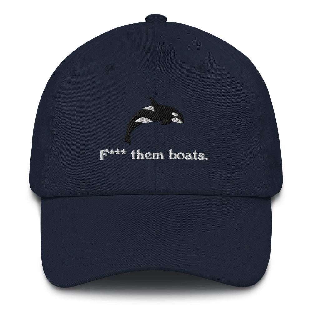 F*** Them Boats! Orca Whale Embroidered Dad Hat Polychrome Goods 🍊