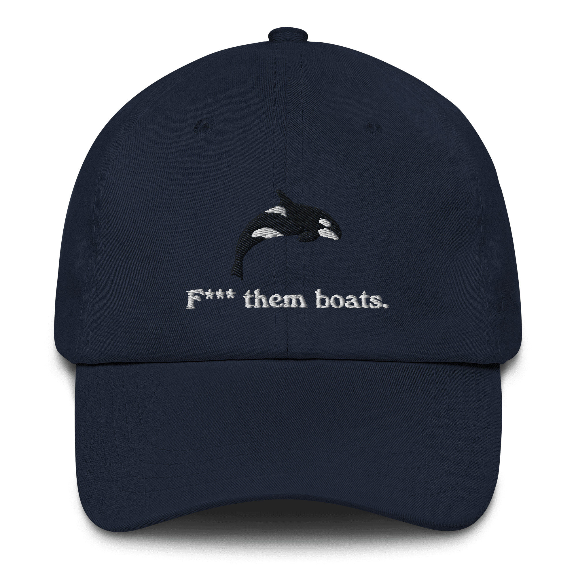F*** Them Boats! Orca Whale Embroidered Dad Hat - Polychrome Goods 🍊
