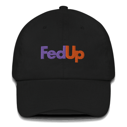 FedUp Embroidered Dad Hat - Polychrome Goods 🍊