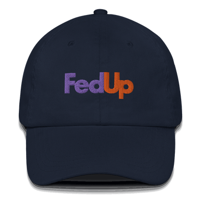 FedUp Embroidered Dad Hat - Polychrome Goods 🍊