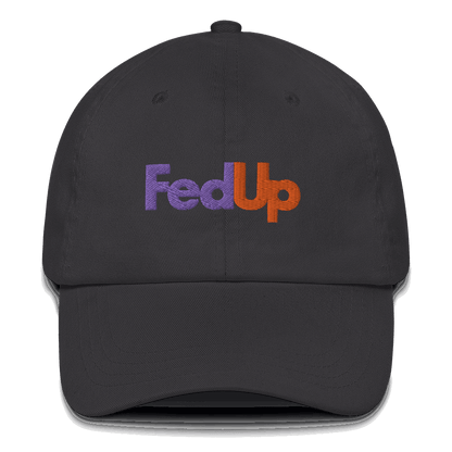 FedUp Embroidered Dad Hat - Polychrome Goods 🍊