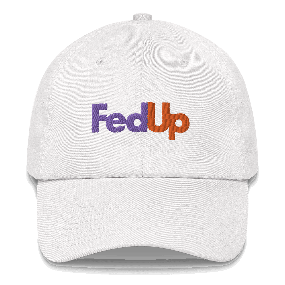 FedUp Embroidered Dad Hat - Polychrome Goods 🍊