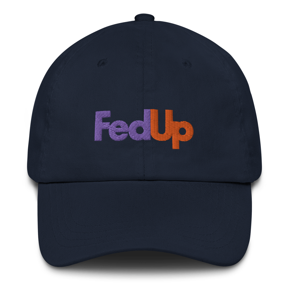 FedUp Embroidered Dad Hat - Polychrome Goods 🍊