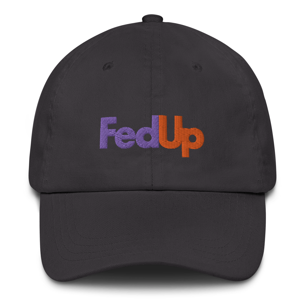 FedUp Embroidered Dad Hat - Polychrome Goods 🍊