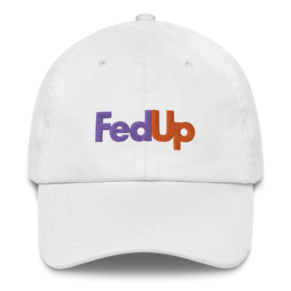 FedUp Embroidered Dad Hat - Polychrome Goods 🍊