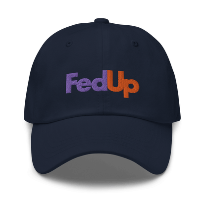 FedUp Embroidered Dad Hat - Polychrome Goods 🍊