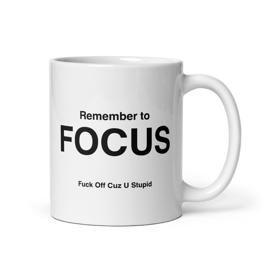 FOCUS Mug (Fuck Off Cuz U Stupid) - Polychrome Goods