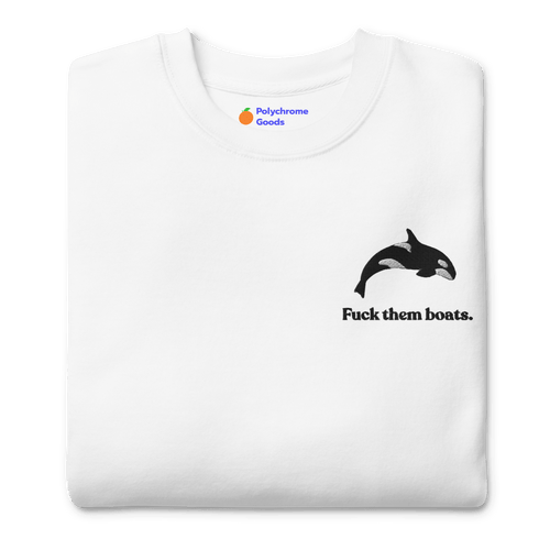 J'emmerde ces bateaux. Sweat-shirt brodé Orca Whale (Unisexe)