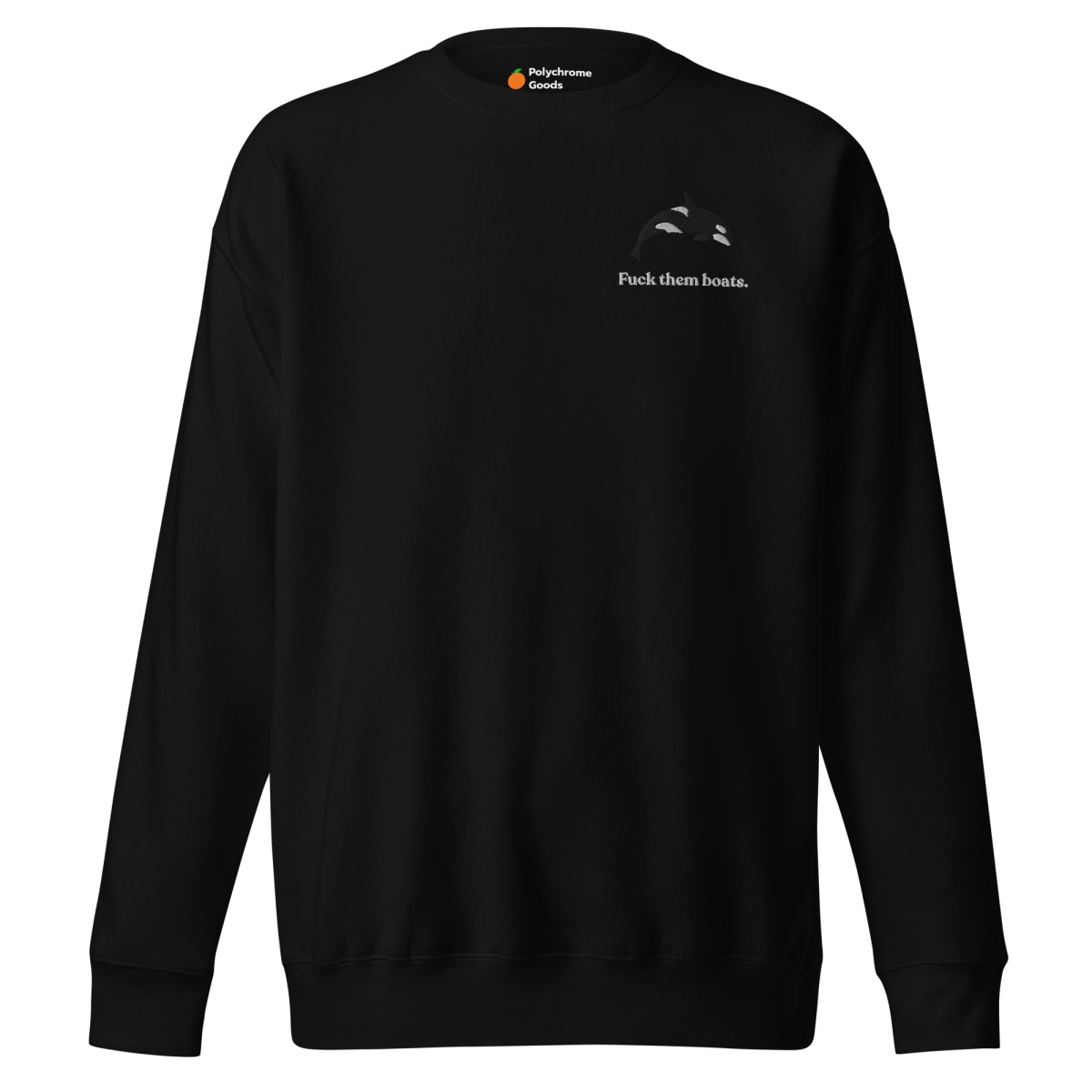 Fuck them boats. Orca Whale Embroidered Sweatshirt - Polychrome Goods 🍊