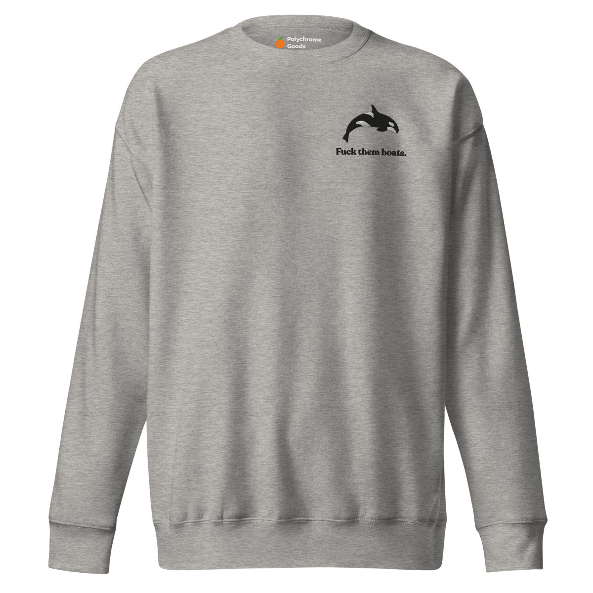 Fuck them boats. Orca Whale Embroidered Sweatshirt - Polychrome Goods 🍊