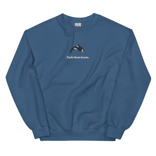 Fuck them boats. Orca Whale Embroidered Sweatshirt (Unisex)