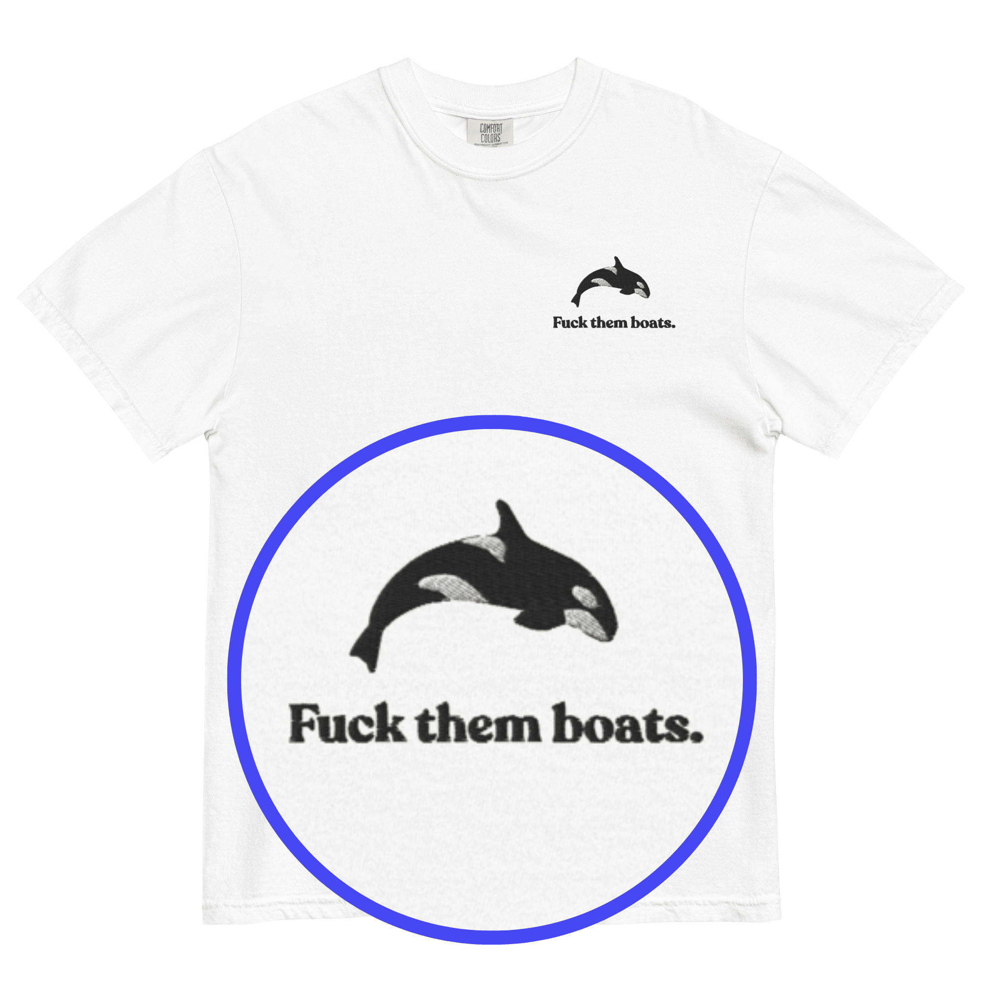 Fuck them boats. Orca Whale T-shirt - Polychrome Goods 🍊