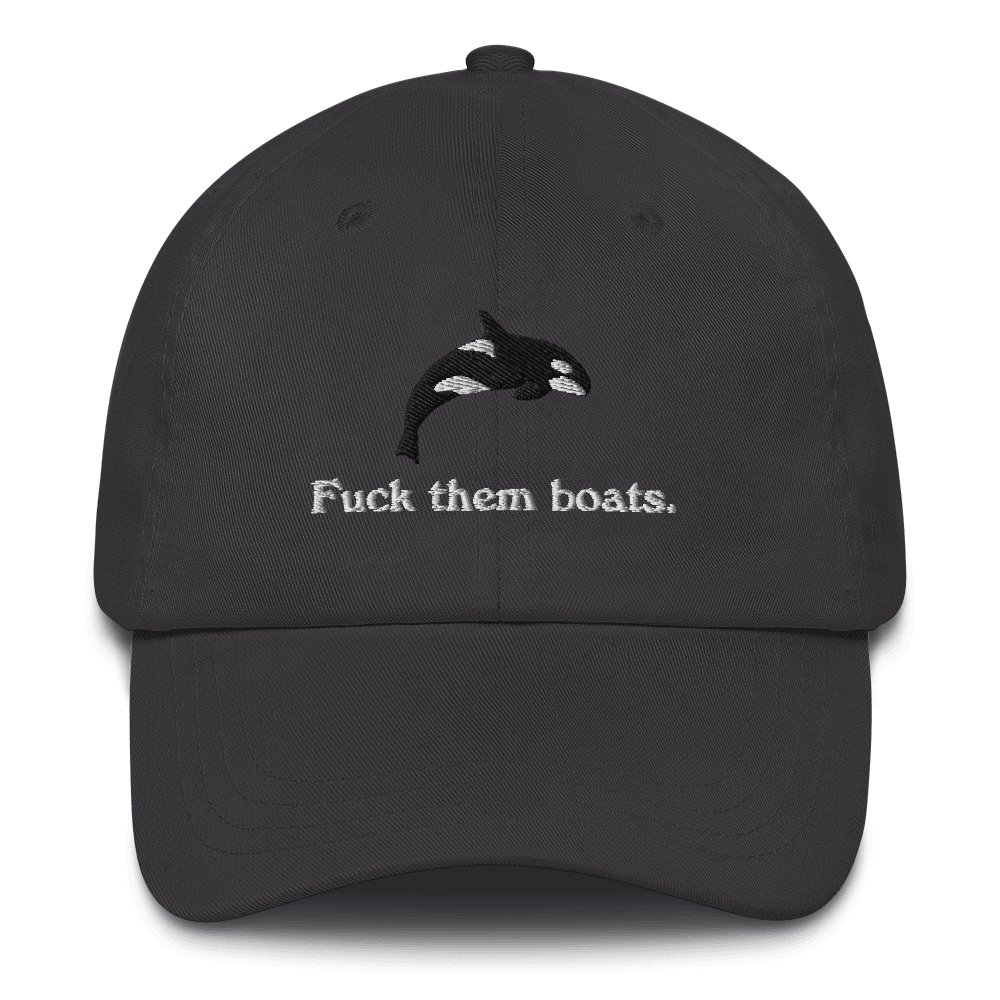 Fuck Them Boats - The Original Embroidered Orca Whale Hat - Polychrome Goods 🍊