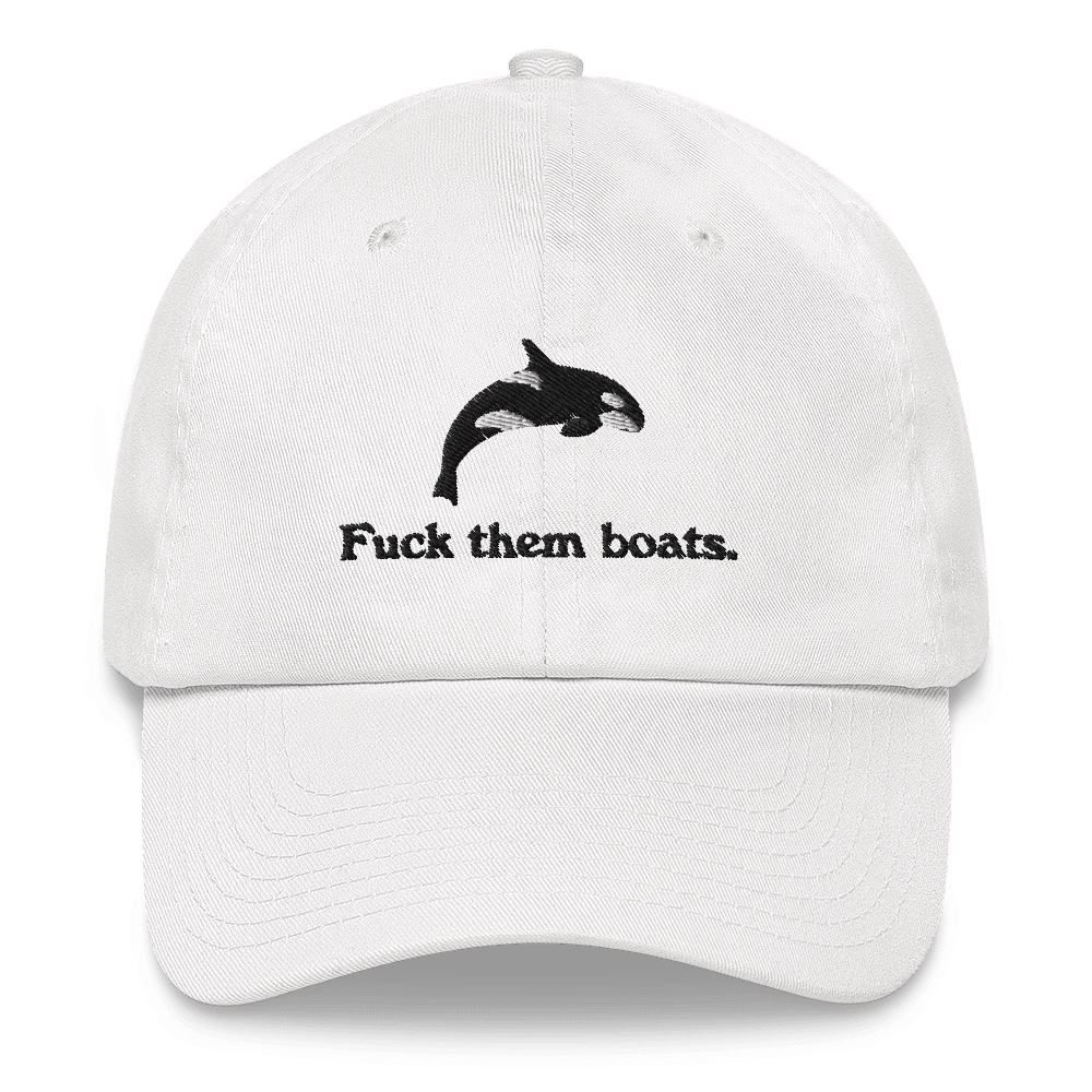 Fuck Them Boats - The Original Embroidered Orca Whale Hat - Polychrome Goods 🍊