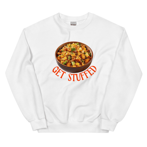 Get Stuffed Thanksgiving Stuffing Sweatshirt