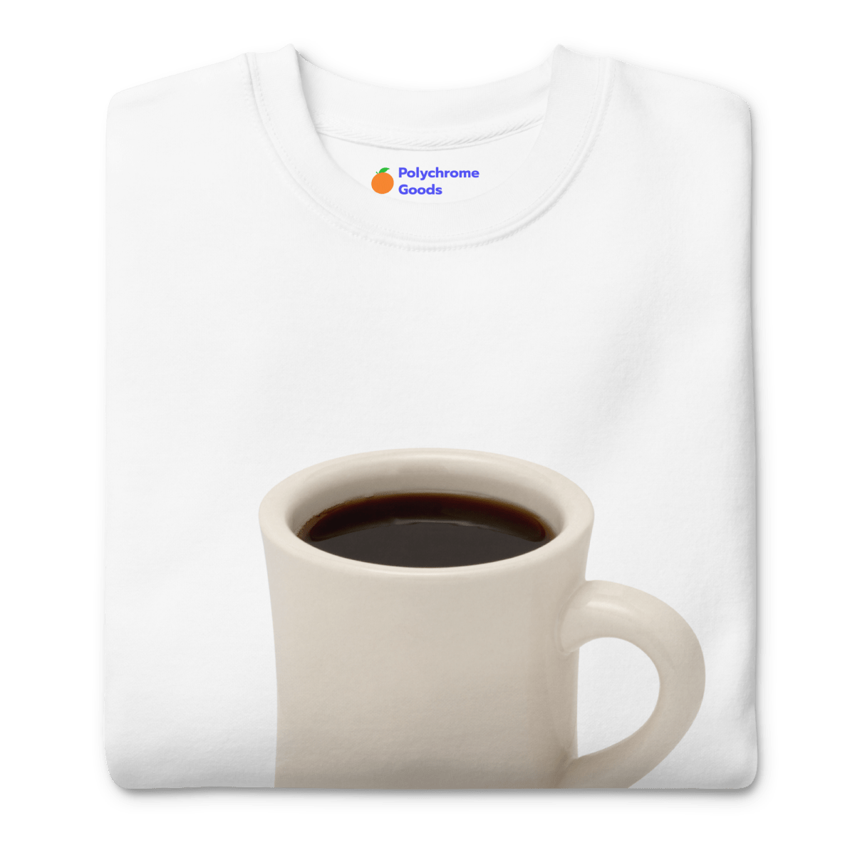 Giant Cup of Coffee ☕️ Sweatshirt - Polychrome Goods 🍊