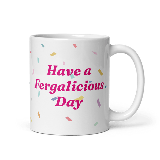 Have A Fergalicious Day Mug - Polychrome Goods 🍊