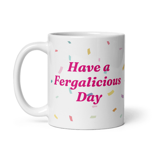 Have A Fergalicious Day Mug - Polychrome Goods 🍊
