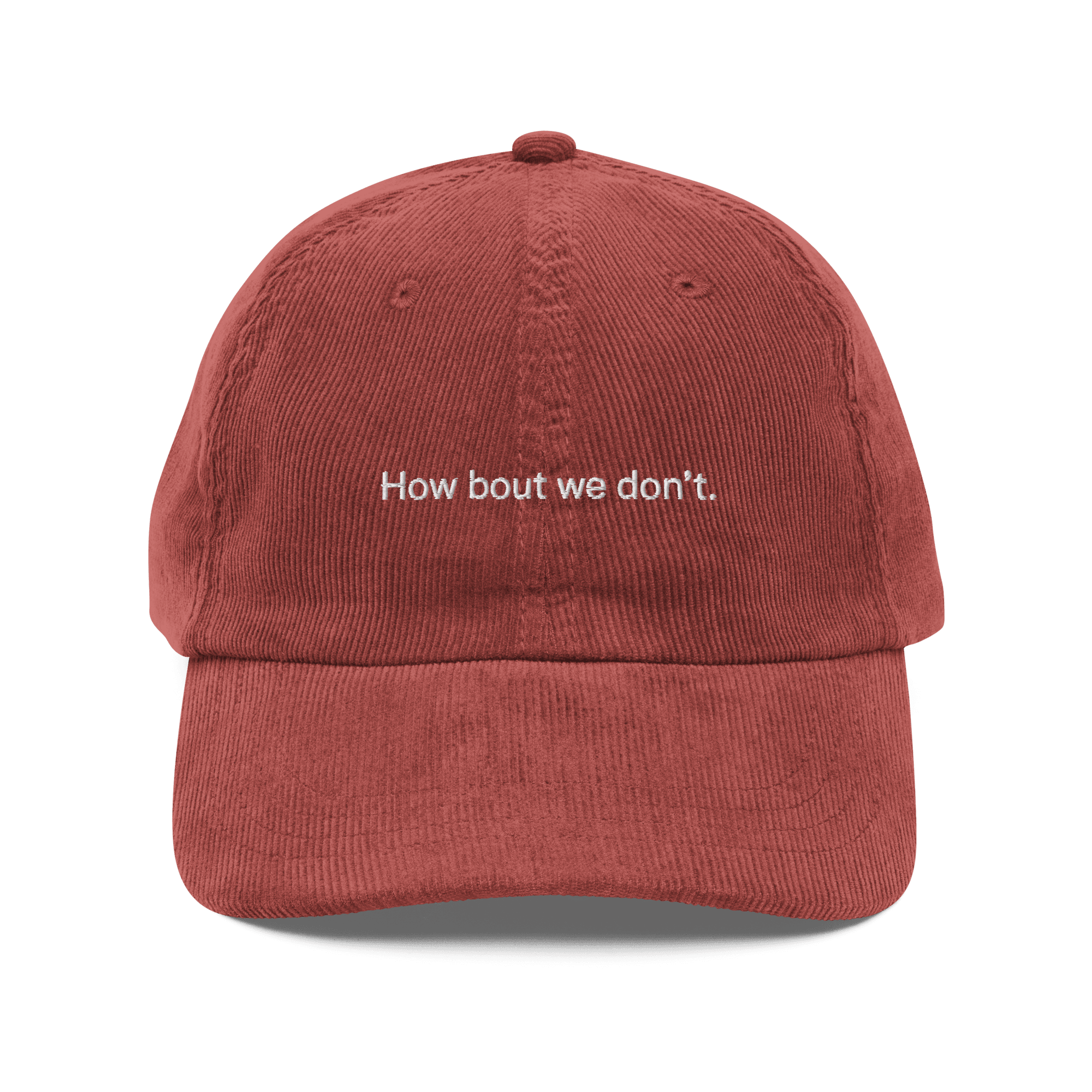 How bout we don't. Embroidered Corduroy Hat Polychrome Goods 🍊