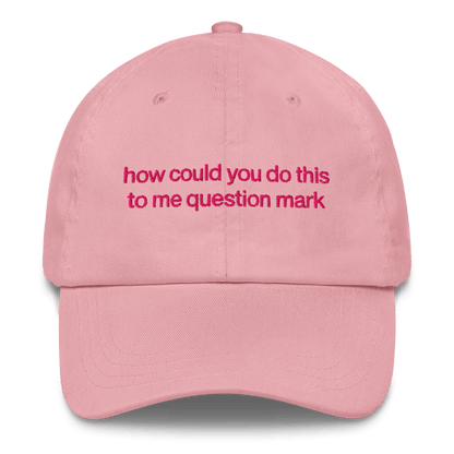 "How could you do this to me question mark" Embroidered Hat - RHONY - Polychrome Goods 🍊