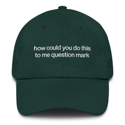 "How could you do this to me question mark" Embroidered Hat - RHONY Quote - Polychrome Goods 🍊