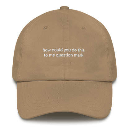 "How could you do this to me question mark" Embroidered Hat - RHONY Quote - Polychrome Goods 🍊