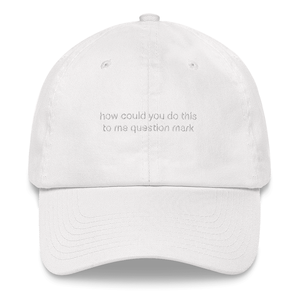 "How could you do this to me question mark" Embroidered Hat - RHONY Quote - Polychrome Goods 🍊