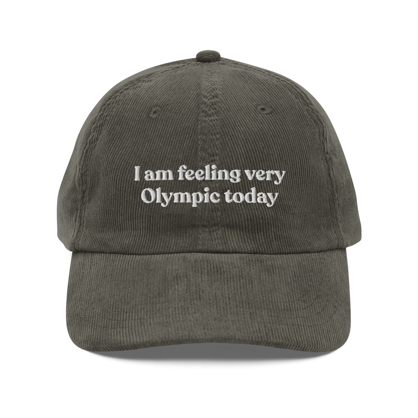 I Am Feeling Very Olympic Today Embroidered Corduroy Hat - Polychrome Goods