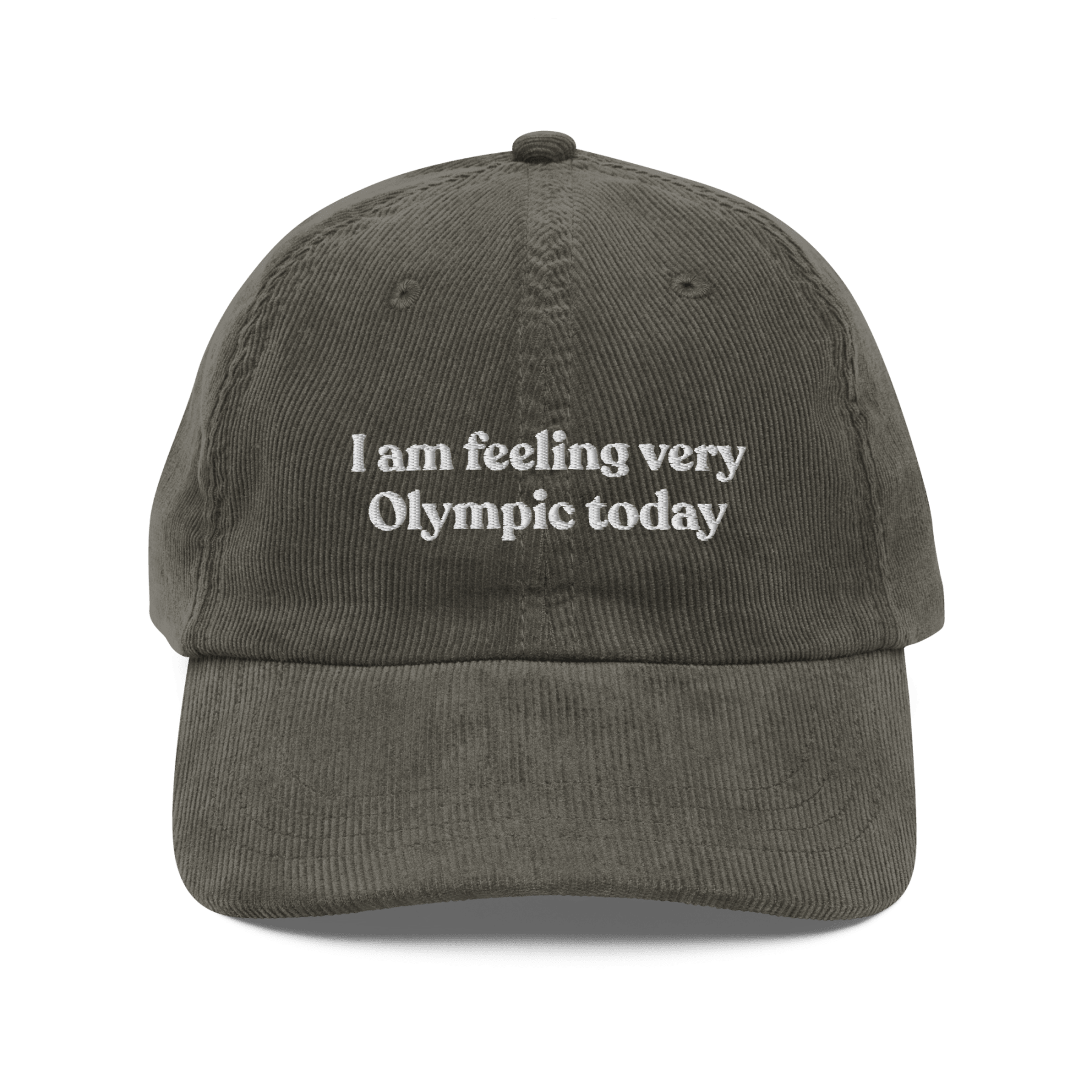 I Am Feeling Very Olympic Today Embroidered Corduroy Hat - Polychrome Goods