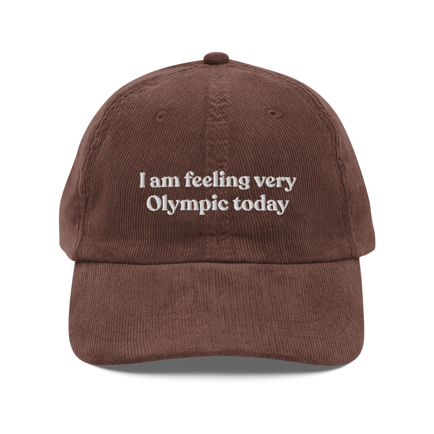 I Am Feeling Very Olympic Today Embroidered Corduroy Hat - Polychrome Goods