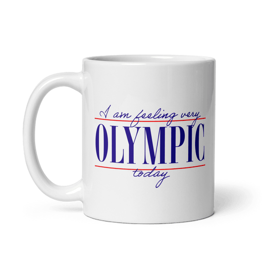 I Am Feeling Very Olympic Today Mug - Polychrome Goods