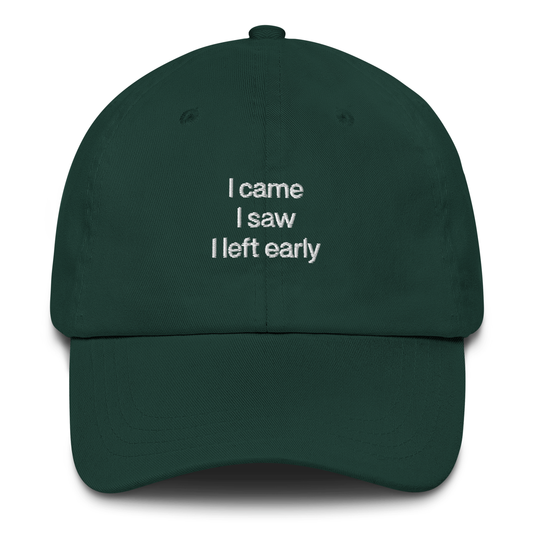 I Came, I Saw, I Left Early Embroidered Hat - Polychrome Goods 🍊