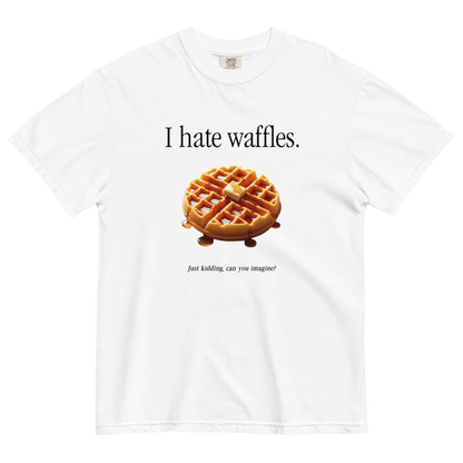 I hate waffles 🧇 T-Shirt - Polychrome Goods 🍊