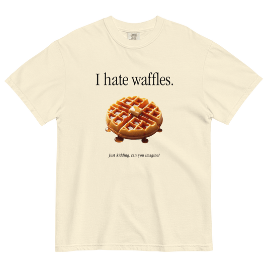 I hate waffles 🧇 T-Shirt - Polychrome Goods 🍊