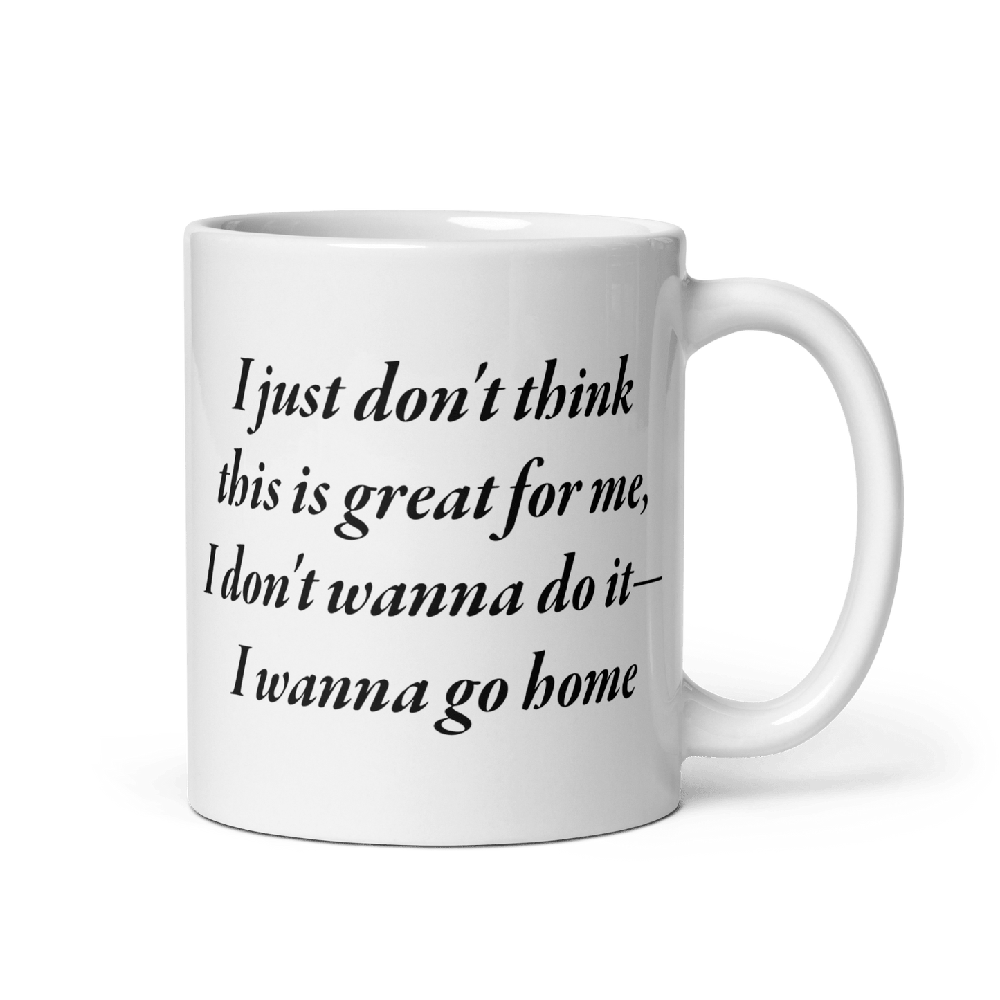 I just don't think this is great for me, I don't wanna do it—I wanna go home ANTM Mug - Polychrome Goods