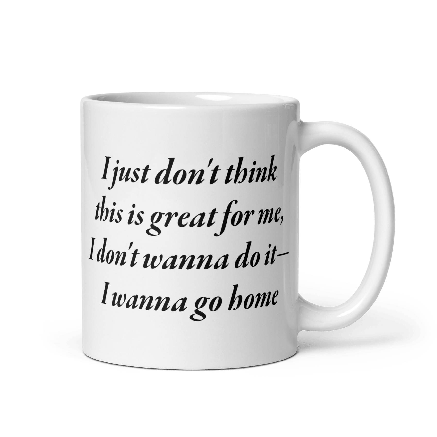 I just don't think this is great for me, I don't wanna do it—I wanna go home ANTM Mug - Polychrome Goods
