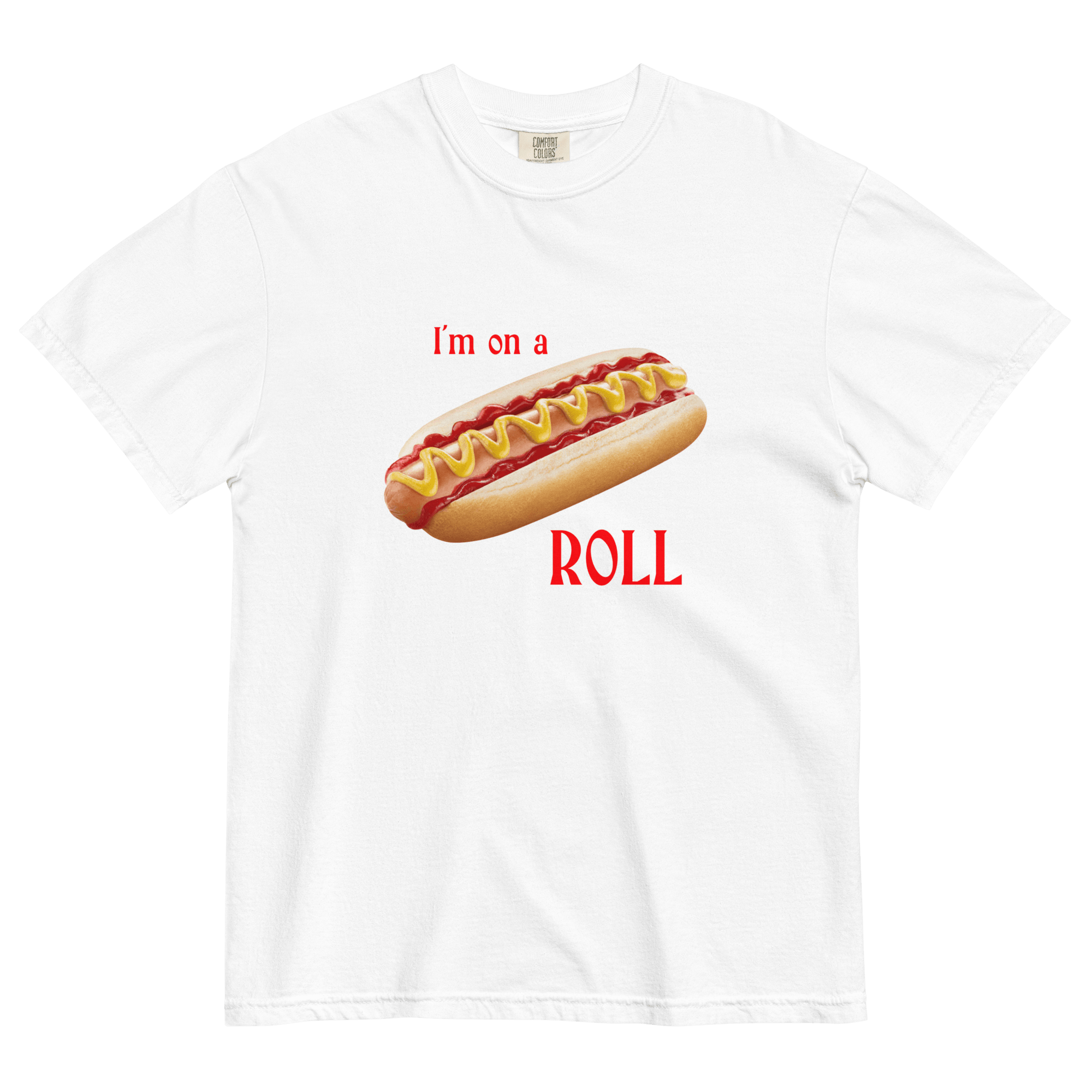I'm on a Roll Hotdog 🌭 Shirt - Polychrome Goods 🍊